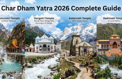 Char Dham Yatra 2026 Complete Guide – Dates, Registration, Route, Cost & Everything You Need to Know