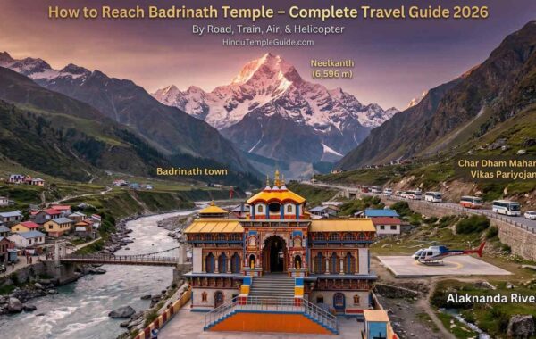 How to Reach Badrinath Temple – Complete Travel Guide 2026