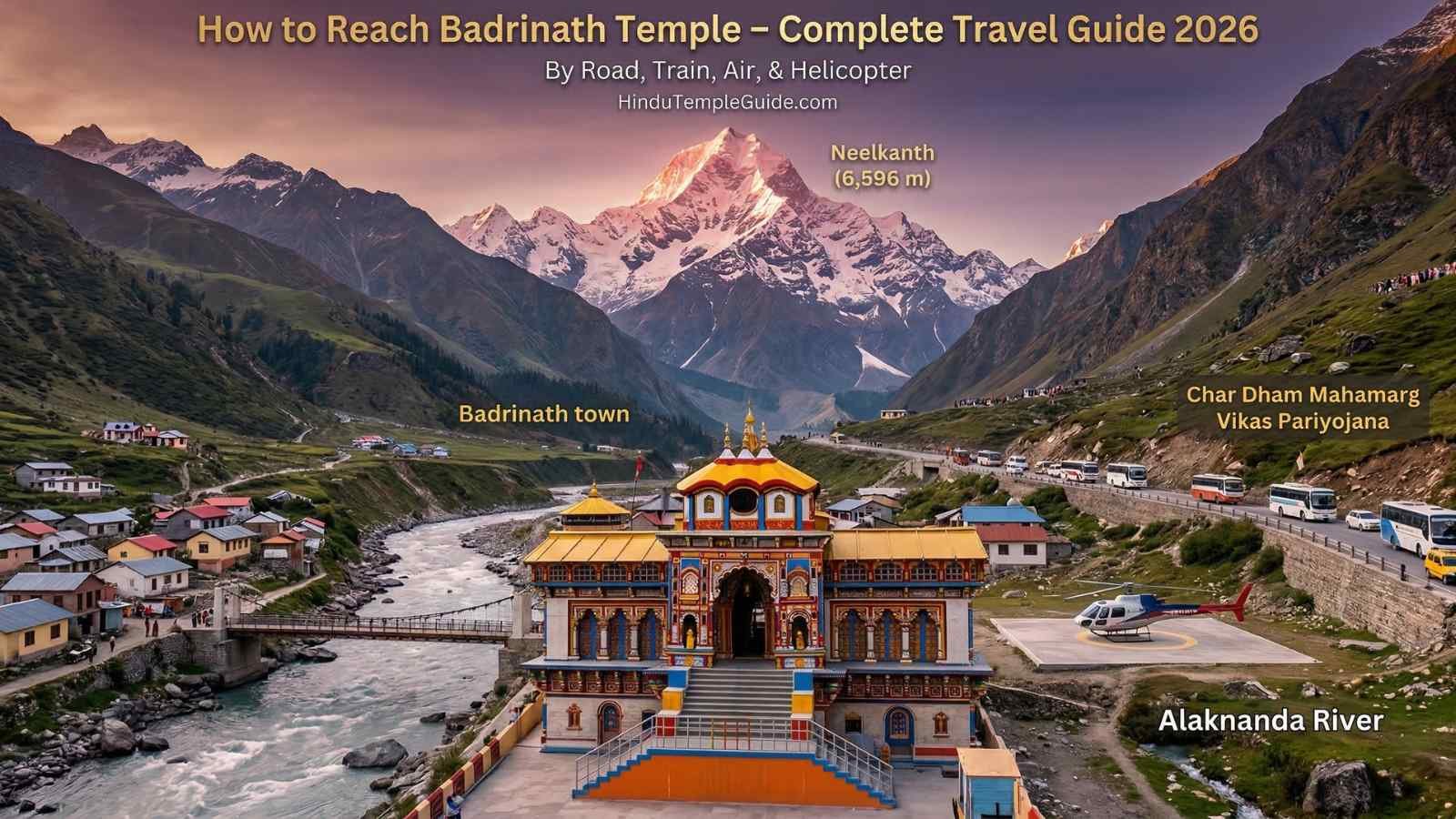 How to Reach Badrinath Temple – Complete Travel Guide 2026