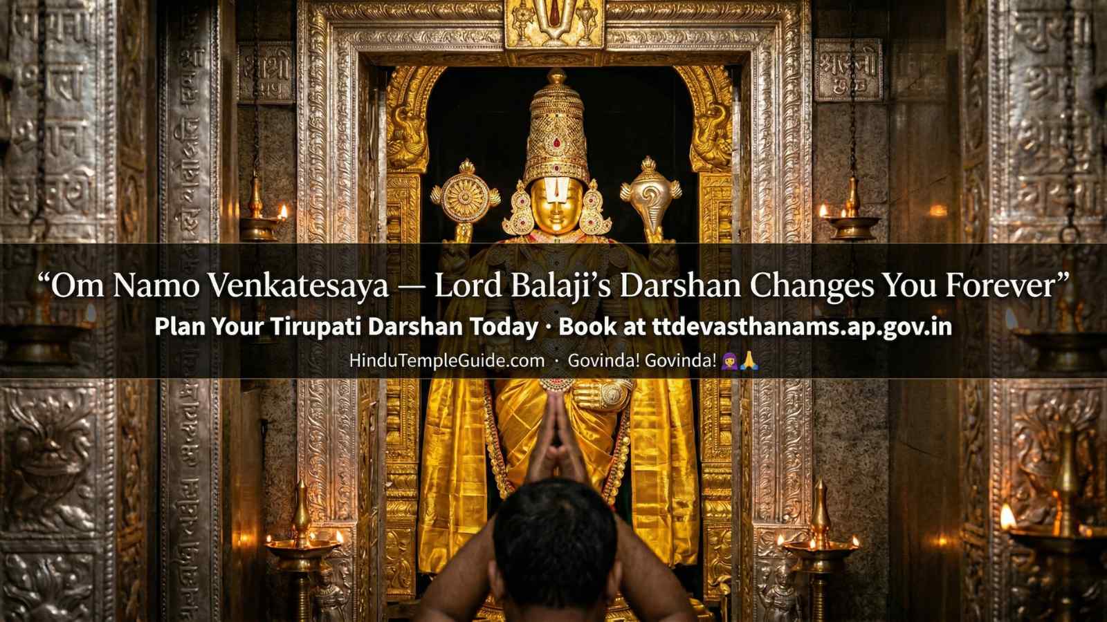 Tirupati Darshan Guide 2026 devotee Lord Venkateswara inner sanctum divine darshan Tirumala sacred moment Govinda blessings pilgrimage.