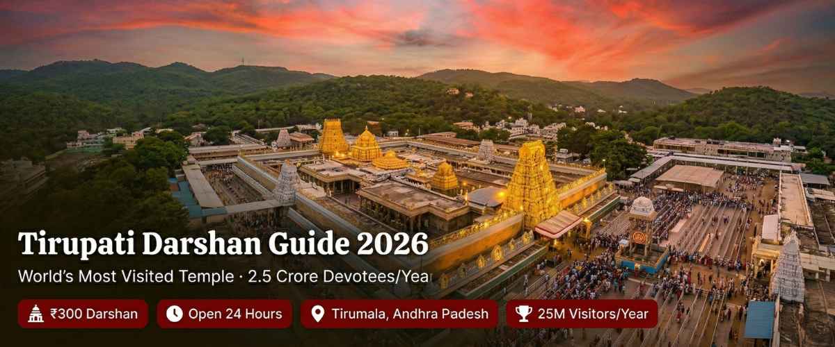 Tirupati Darshan Guide 2026 – Complete Guide for First-Time Pilgrims: Booking, Timings, All Darshan Types & Insider Tips