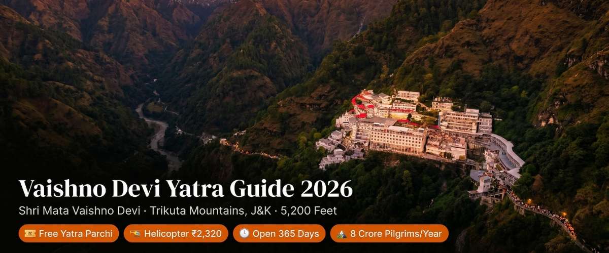 Vaishno Devi Yatra Guide 2026 – Complete Guide for First-Time Pilgrims: Registration, Helicopter, Trek, Timings & Tips