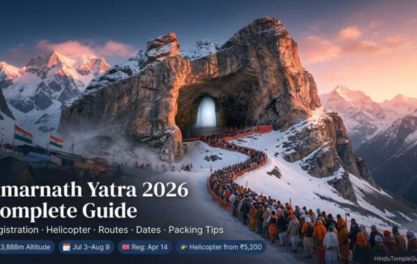 Amarnath Yatra 2026 Complete Guide – Registration, Helicopter Booking, Routes, Dates & Essential Travel Tips