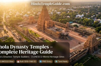 Chola Dynasty Temples – Complete Heritage Guide to India’s Greatest Temple Builders: Brihadeeswarar, Gangaikonda Cholapuram & Airavatesvara