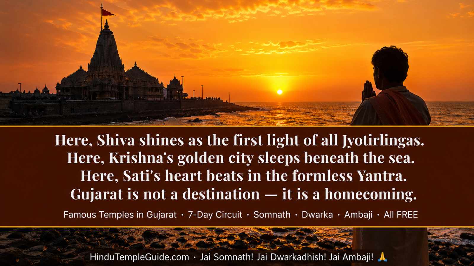 Gujarat pilgrimage — Somnath devotee at sunset, Arabian Sea, Jai Somnath Dwarkadhish Ambaji pilgrimage guide 2026