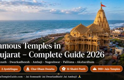 Famous Temples in Gujarat – Somnath, Dwarkadheesh, Ambaji & Complete Pilgrimage Guide 2026