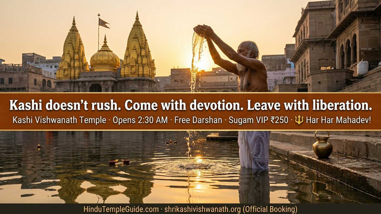 Kashi Vishwanath Temple Varanasi 2026 – devotee Ganga sunrise Arghya golden dome reflection Har Har Mahadev free darshan VIP booking guide