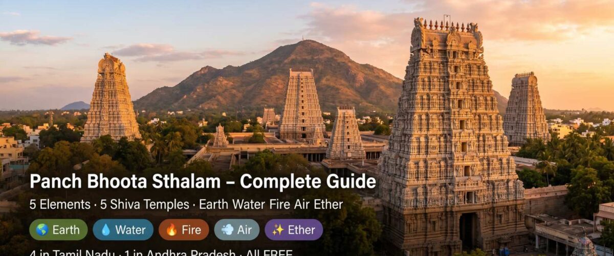 Panch Bhoota Sthalam – Complete Guide to 5 Elements Shiva Temples: Earth, Water, Fire, Air & Ether