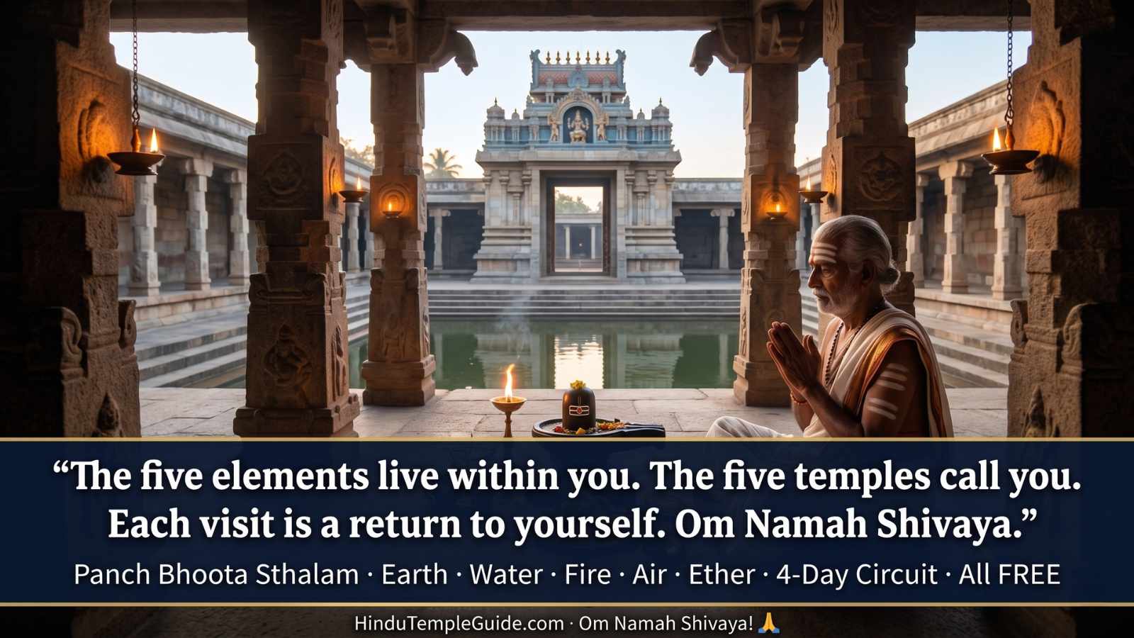 Panch Bhoota Sthalam CTA five elements devotee Om Namah Shivaya pilgrimage Earth Water Fire Air Ether 4-day circuit all free Tamil Nadu