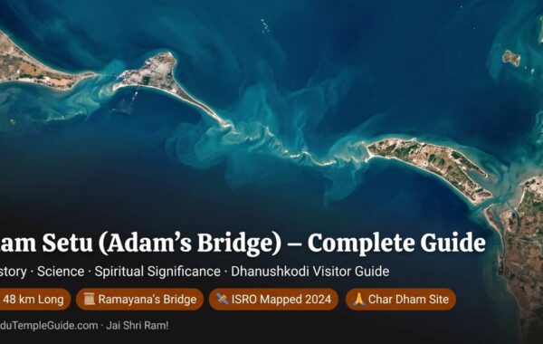 Ram Setu (Adam’s Bridge) – Complete Guide to History, Science & Spiritual Significance: The Sacred Bridge of Lord Rama