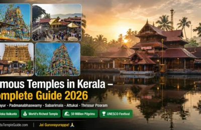 Famous Temples in Kerala 2026 – Guruvayur, Padmanabhaswamy, Sabarimala and Complete Devotee Guide