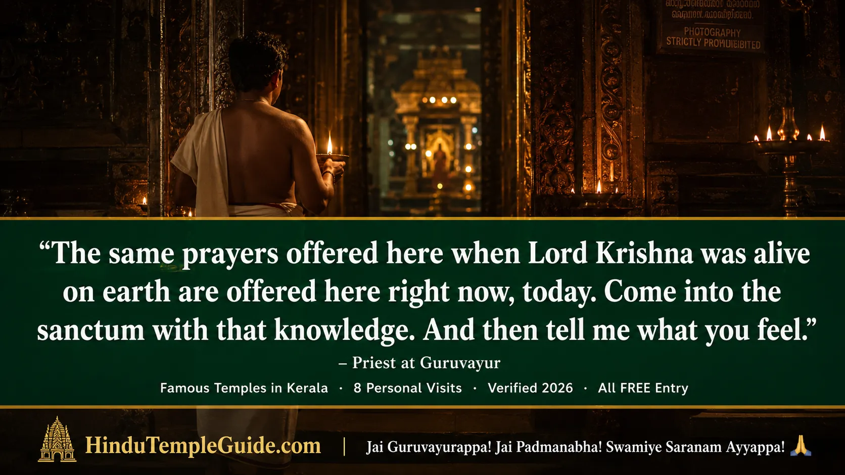 Famous temples Kerala CTA 3AM devotee temple threshold priest quote personal experience Jai Guruvayurappa Padmanabha Swamiye Saranam Ayyappa.