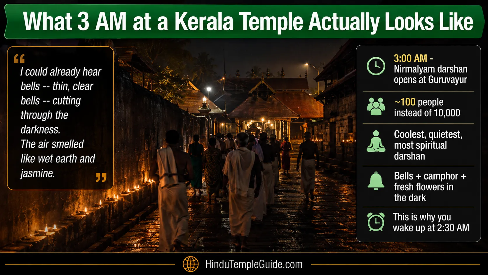 Famous temples Kerala 3AM pre-dawn temple lane devotees Nirmalyam darshan Guruvayur oil lamps dark atmosphere personal experience.