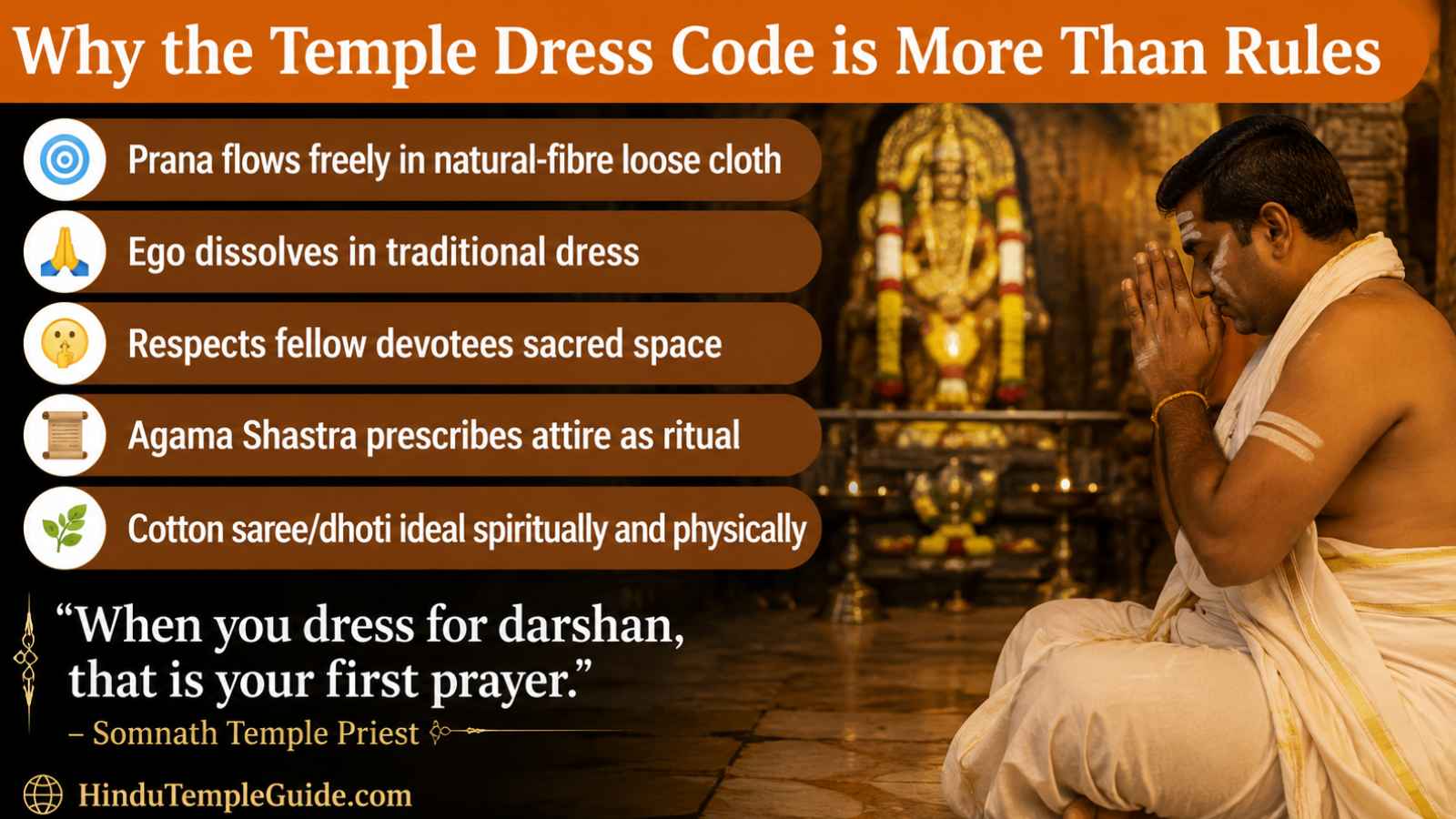 Why temple dress code in India exists prana flow ego dissolution Agama Shastra ritual devotion traditional saree dhoti first prayer
